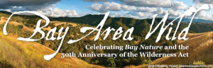 Bay Area Wild: Celebrating the 50th Anniversary of the Wilderness Act